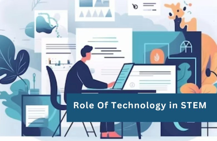 Role Of Technology in STEM